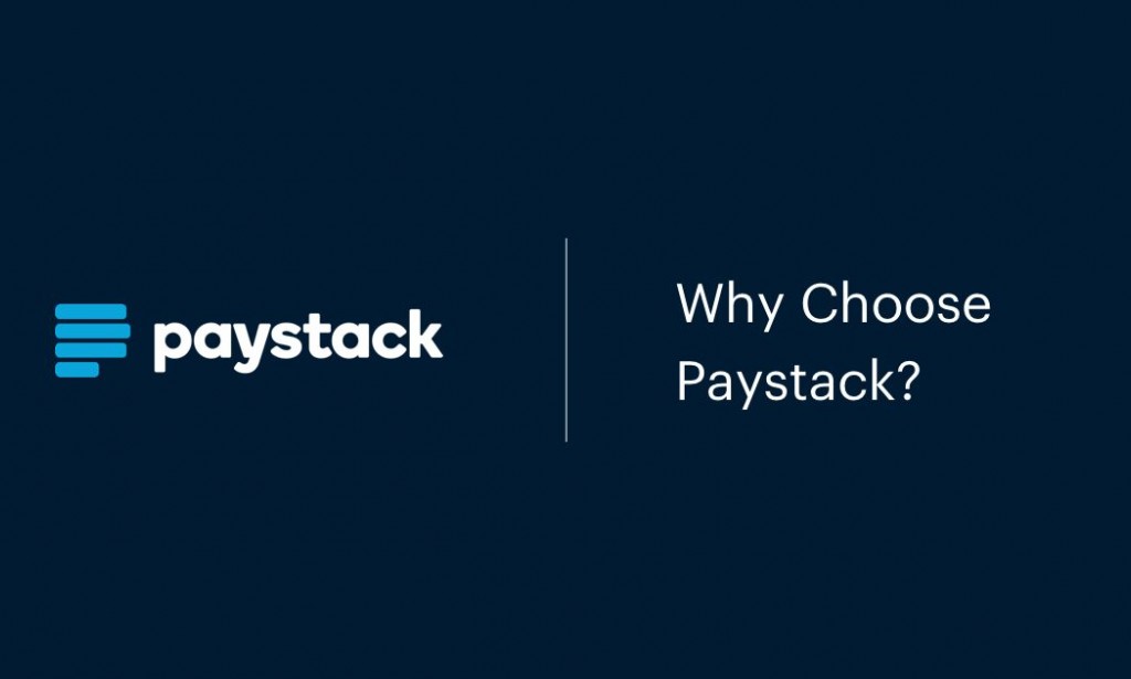 Here is Why You Should Offer Paystack As A Payment Method On Your Website