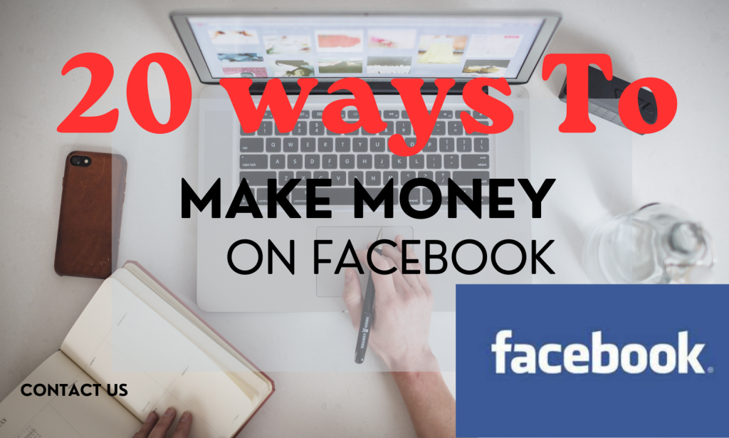 20 ways to make money on Facebook: