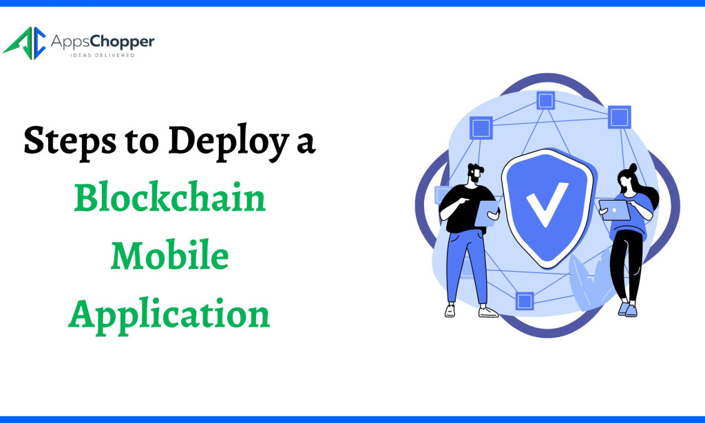 Steps to Deploy a Blockchain Mobile Application